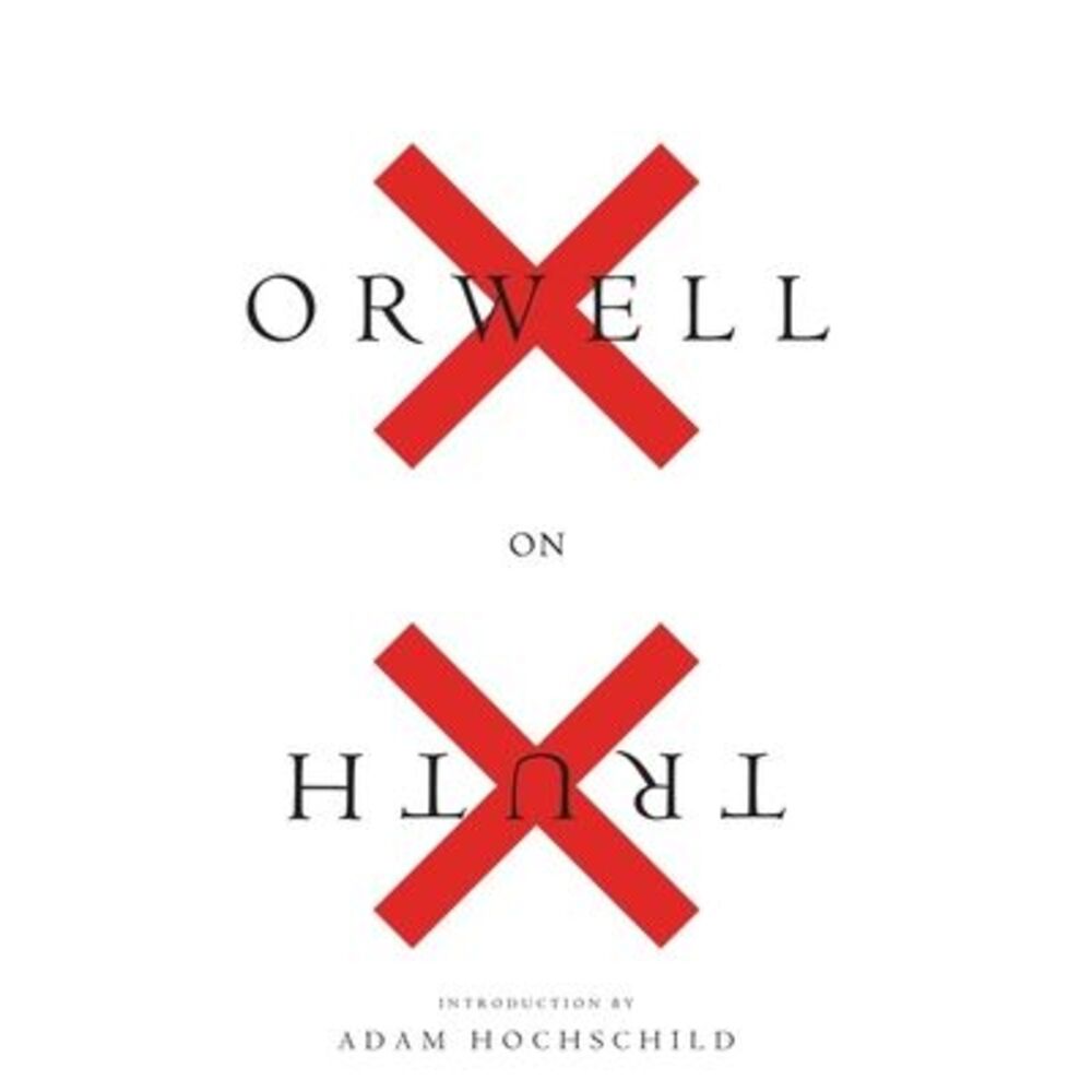 Orwell on Truth -- George Orwell